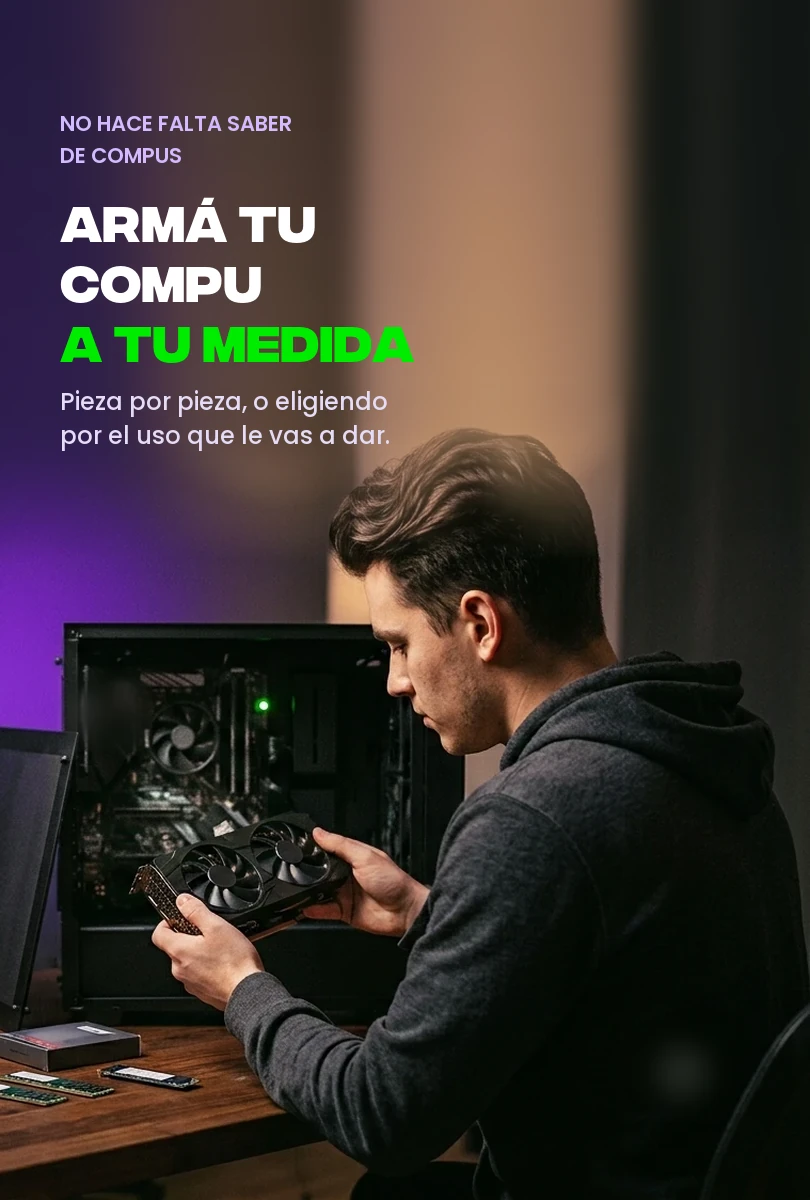 Armá tu compu a tu medida: pieza por pieza, o eligiendo por el uso que le vas a dar