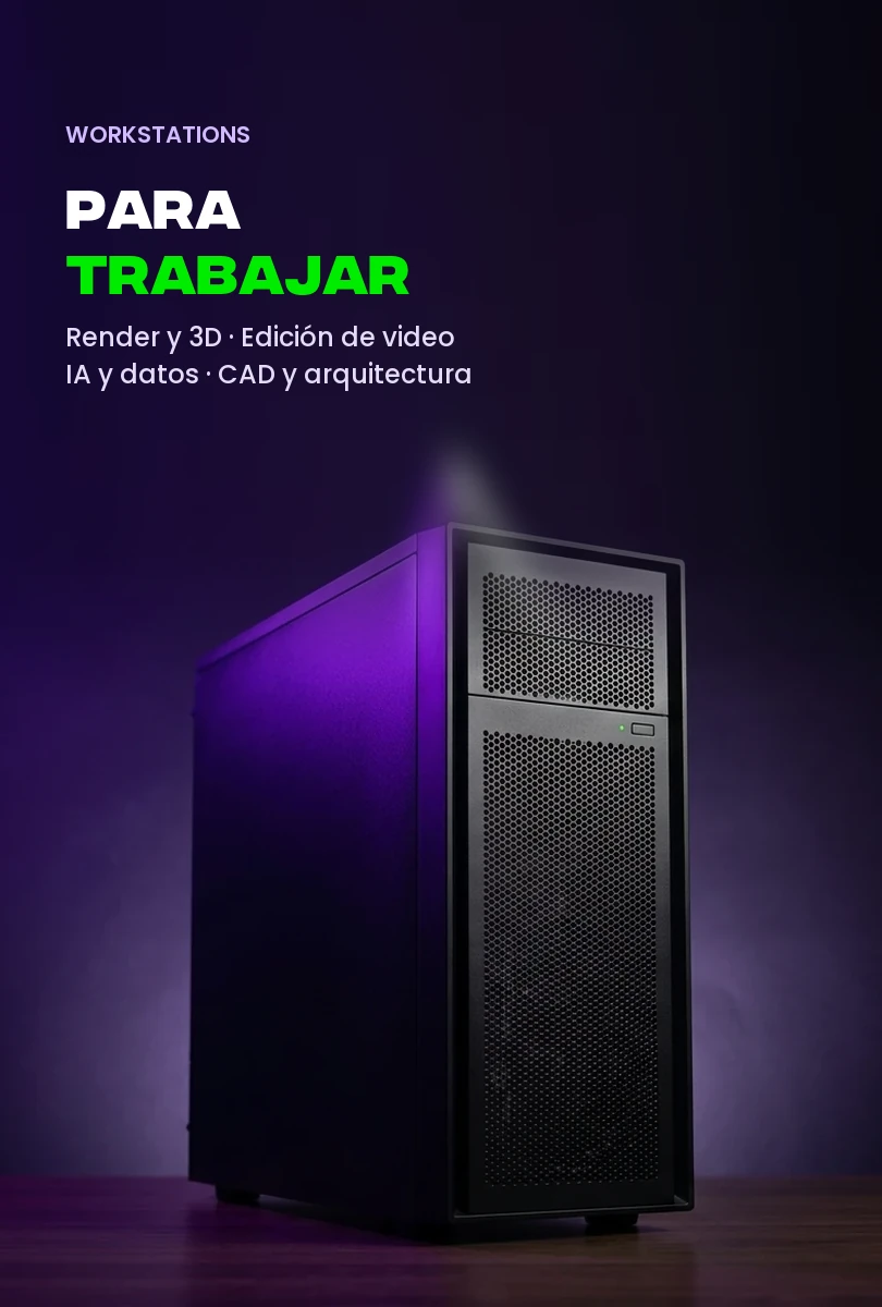 Workstations para trabajar sin esperar: render y 3D, edición de video, IA y datos, CAD y arquitectura