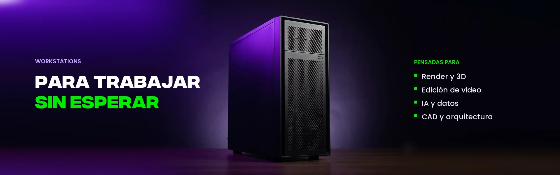 Workstations para trabajar sin esperar: render y 3D, edición de video, IA y datos, CAD y arquitectura